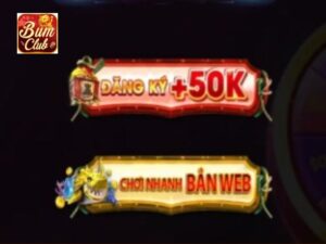 BUMCLUB – Cổng Game Cá Cược Trực Tuyến Uy Tín, Đăng Nhập Nhanh Với Link Mới Nhất 9 Khong nen bo qua hang loat khuyen mai hot cua nha cai